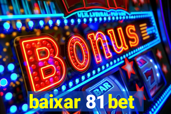 baixar 81 bet